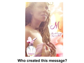 Why was this message sent? What does this message think is important? How might different people react? What techniques are used to attract my attention? Who created this message? 