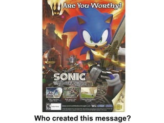 Why was this message sent? What does this message think is important? How might different people react? What techniques are used to attract my attention? Who created this message? 