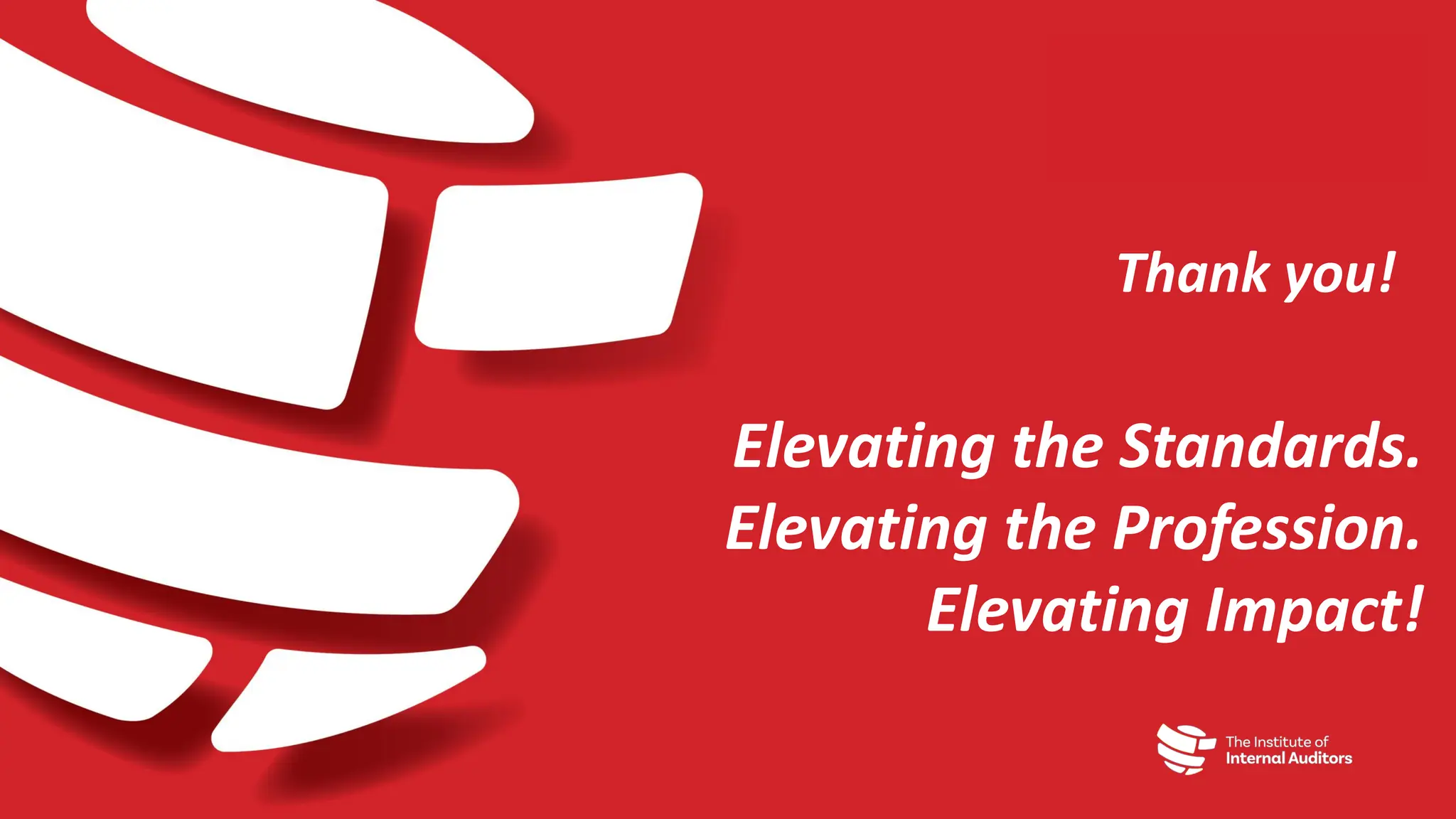 Elevating the Standards.
Elevating the Profession.
Elevating Impact!
Thank you!
 