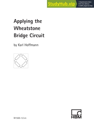 Applying the
Wheatstone
Bridge Circuit
by Karl Hoffmann
W1569-1.0 en
 