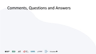 Comments, Questions and Answers
 