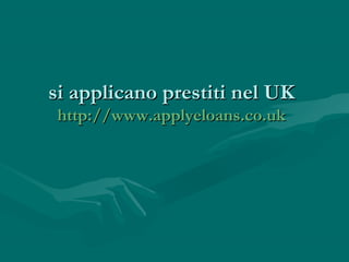 si applicano prestiti nel UKsi applicano prestiti nel UK
http://www.applyeloans.co.ukhttp://www.applyeloans.co.uk
 