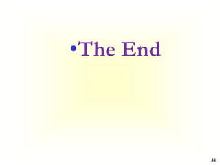 32
•The End
 