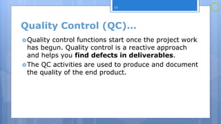 Apply quality control