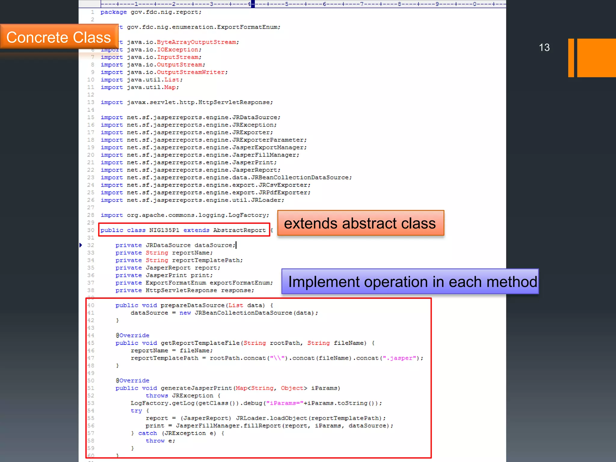 13Concrete Classextends abstract classImplement operation in each method