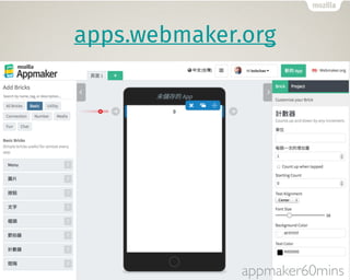apps.webmaker.org 
appmaker60mins 
 