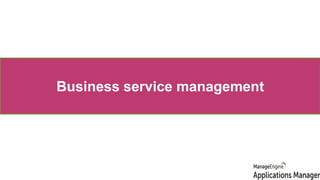 Business service management
 