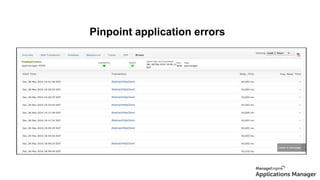 Pinpoint application errors
 