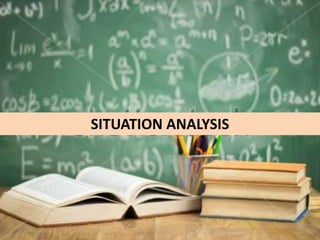 SITUATION ANALYSIS
 