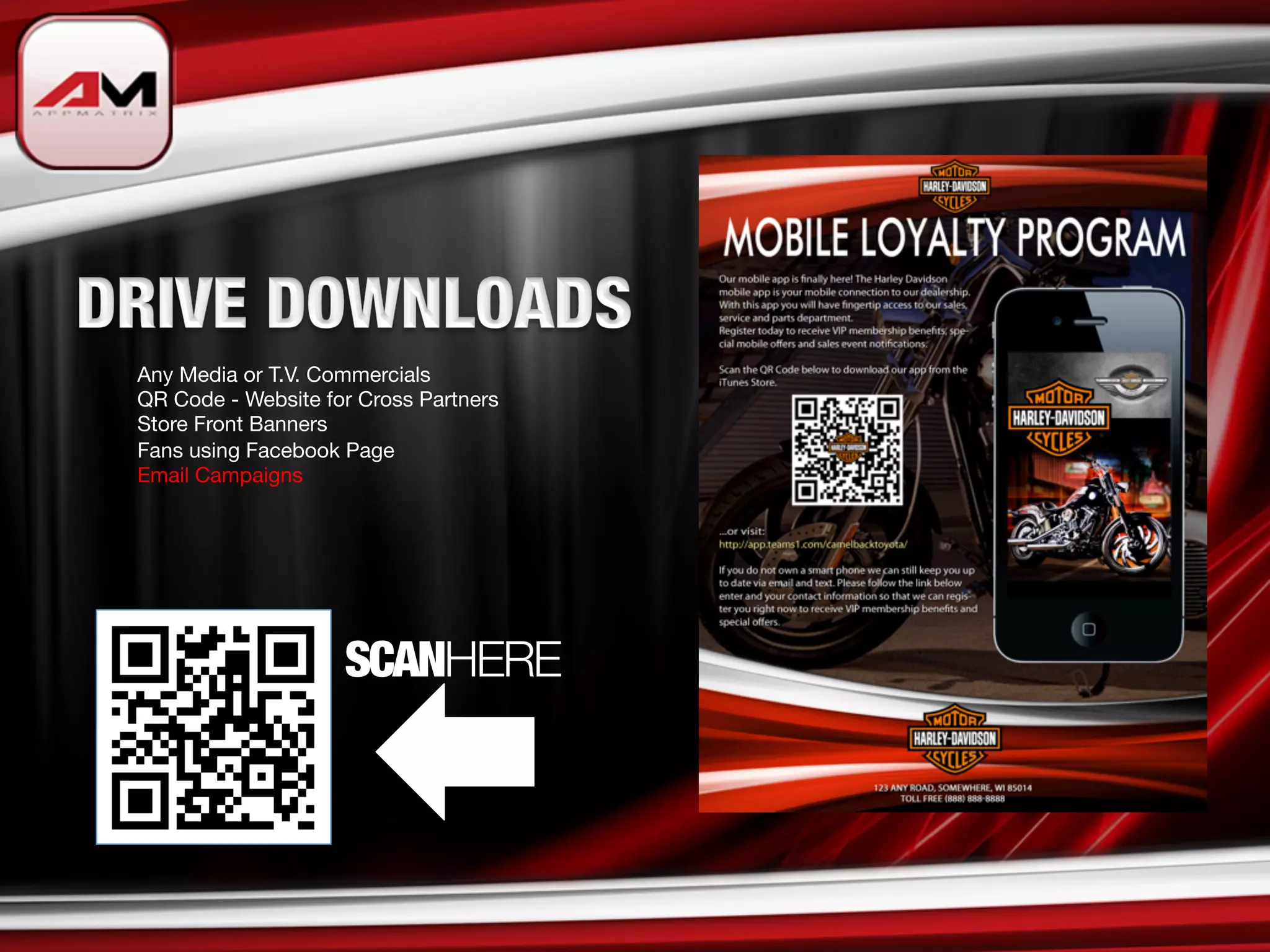 Any Media or T.V. Commercials
QR Code - Website for Cross Partners
Store Front Banners
Fans using Facebook Page
Email Campaigns




                    SCANHERE
 