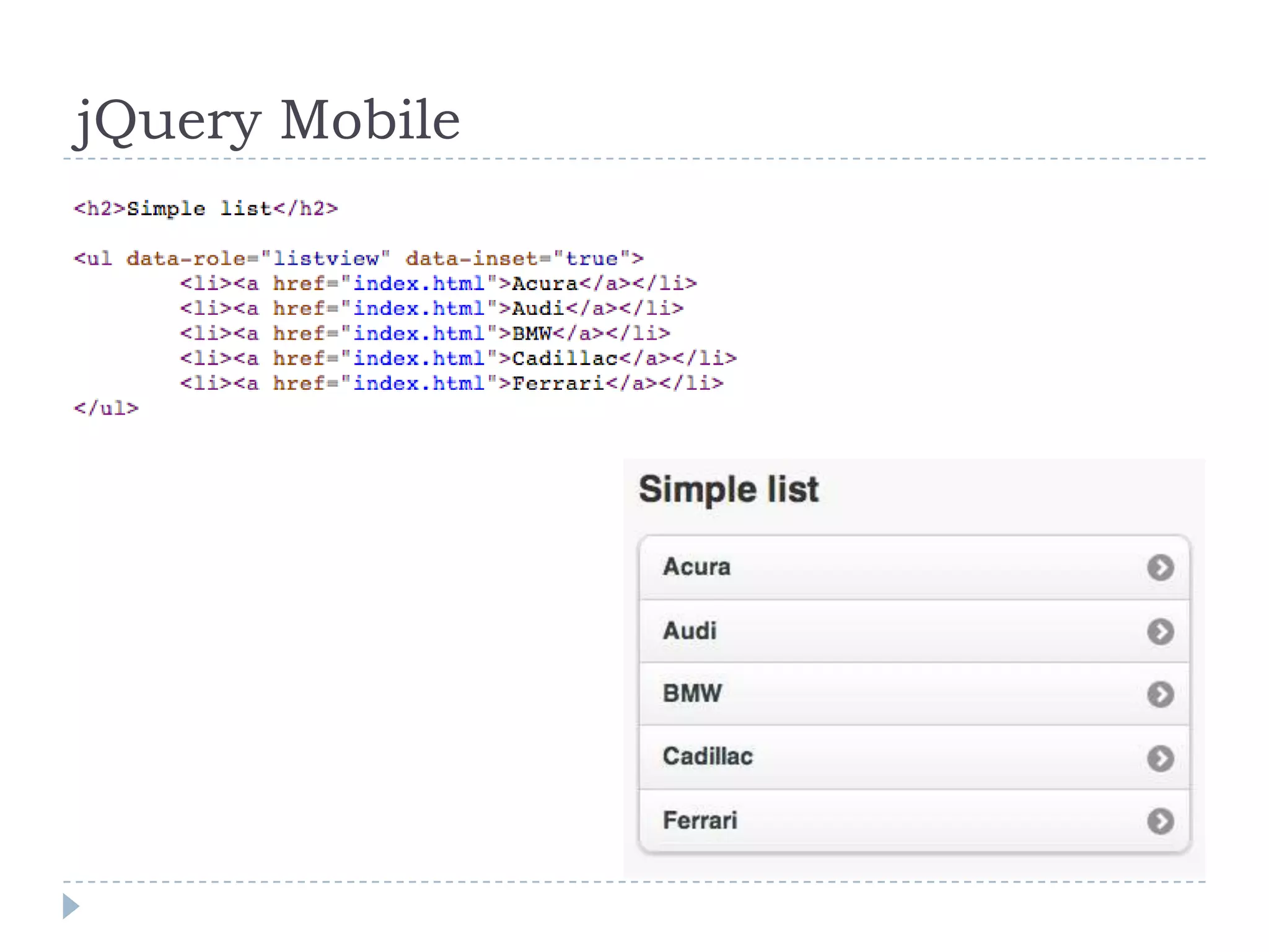 jQuery Mobile
 