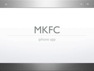 MKFC
iphone app
 