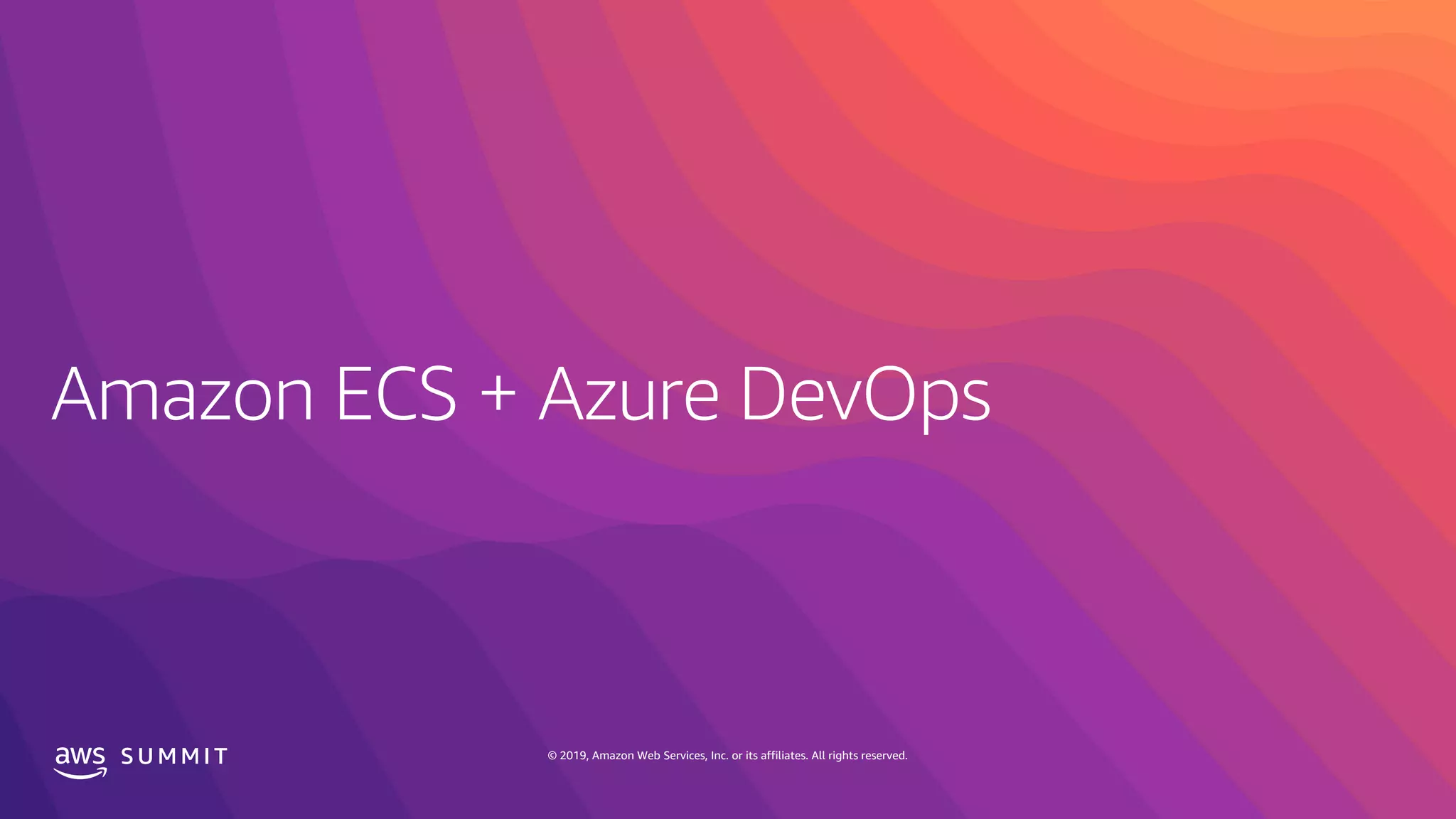 S U M M I T © 2019, Amazon Web Services, Inc. or its affiliates. All rights reserved.
 