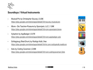 Matthias Krebs
Soundtoys / Virtual Instruments
• Musical Pro by Christopher Souvey | 3,05€
https://play.google.com/store/a...