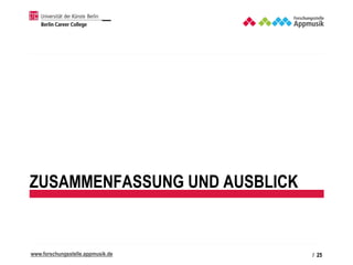 www.forschungsstelle.appmusik.de
ZUSAMMENFASSUNG UND AUSBLICK
/ 25
 