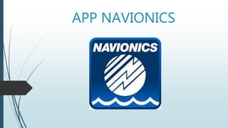 APP NAVIONICS
 