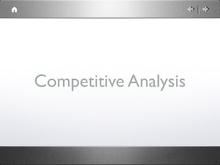 Competitive Analysis
 
