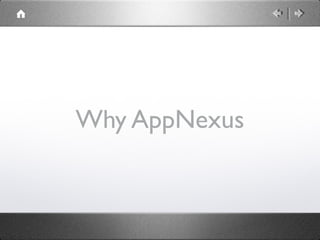 Why AppNexus
 