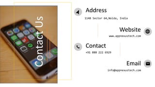 Address
114B Sector 64,Noida, India
Website
www.appnexustech.com
Contact
+91 888 222 6929
Email
info@appnexustech.com
Contact
Us
 