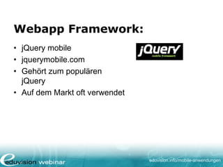 eduvision.de/mobile-anwendungen
jQuery: App Look
 
