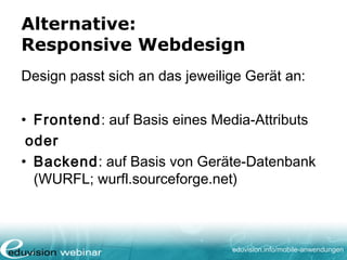 eduvision.de/mobile-anwendungen
Beispiele
• http://www.jetcooper.com/
• http://2011.full-frontal.org/
• http://foodsense.is/
 