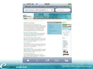 eduvision.de/mobile-anwendungen
Fragen?
Twitter: twitter.com/eduvisionde
Facebook: facebook.com/eduvisionde
:Manuel Nicolaus
 