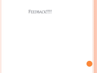 FEEDBACK!!!!
 
