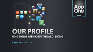 AppOne – Jan.10.2012
 
