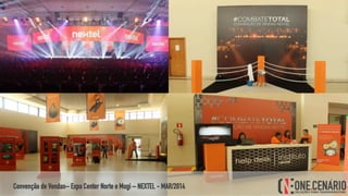 Convenção de Vendas– Expo Center Norte e Mogi – NEXTEL - MAR/2014
 