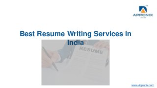 www.Apponix.com
Best Resume Writing Services in
India
 
