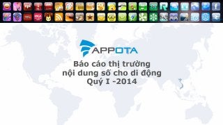 Tổng quan thị trường game mobile, ứng dụng di động Việt quý 1/2014