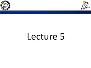 Lecture 5

 
