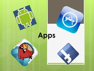 Apps
 