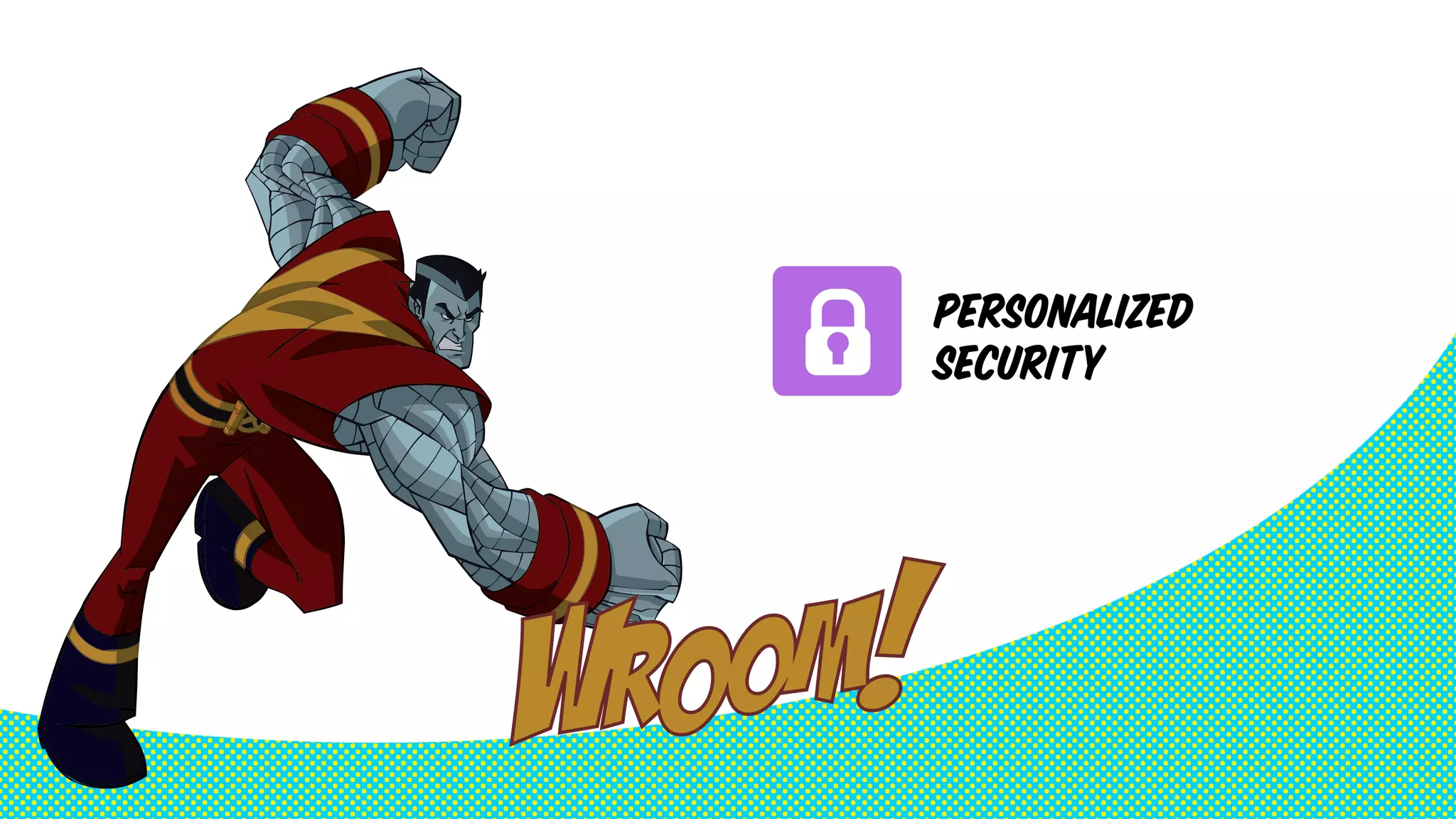 PERSONALIZED 
SECURITY 
 