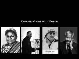 Conversations with Peace 
 