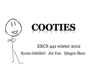 EECS 441 winter 2012
Ryuta Oshikiri Jin Yan Qingru Shen
 