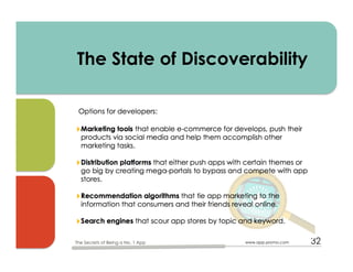 The State of Discoverability
www.app-promo.com 32The Secrets of Being a No. 1 App
 