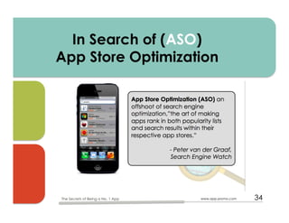 In Search of (ASO)
App Store Optimization	
  
www.app-promo.com 34The Secrets of Being a No. 1 App
 