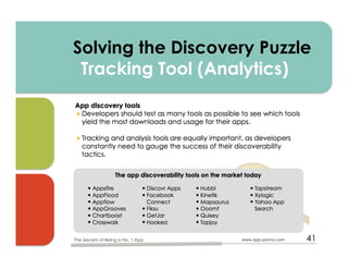 Solving the Discovery Puzzle
Tracking Tool (Analytics)	
  
www.app-promo.com 41The Secrets of Being a No. 1 App
 
