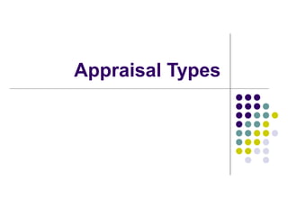 Appraisal Types
 