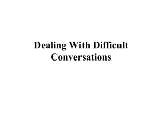 Dealing With Difficult Conversations 