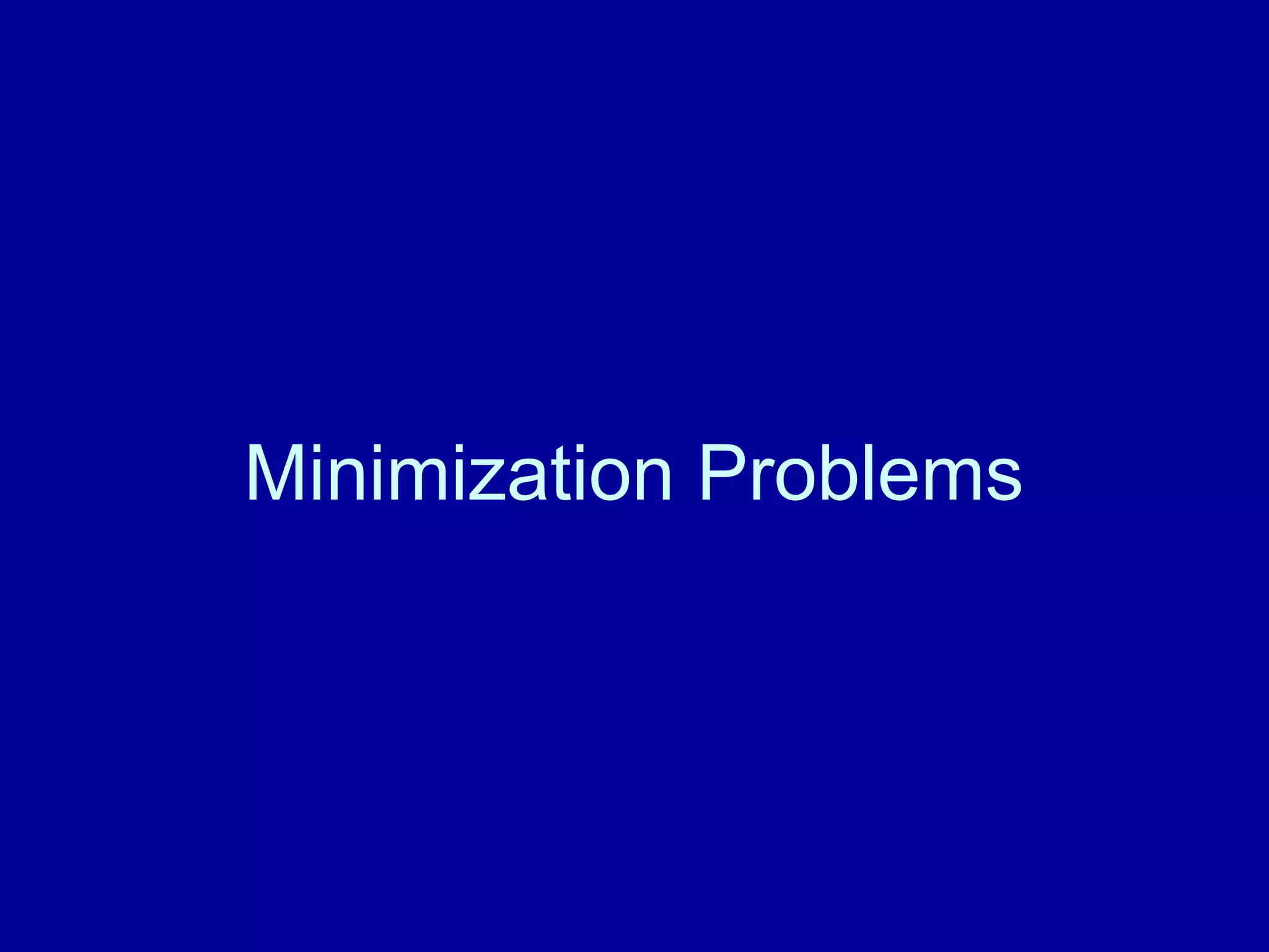 Minimization Problems 
 