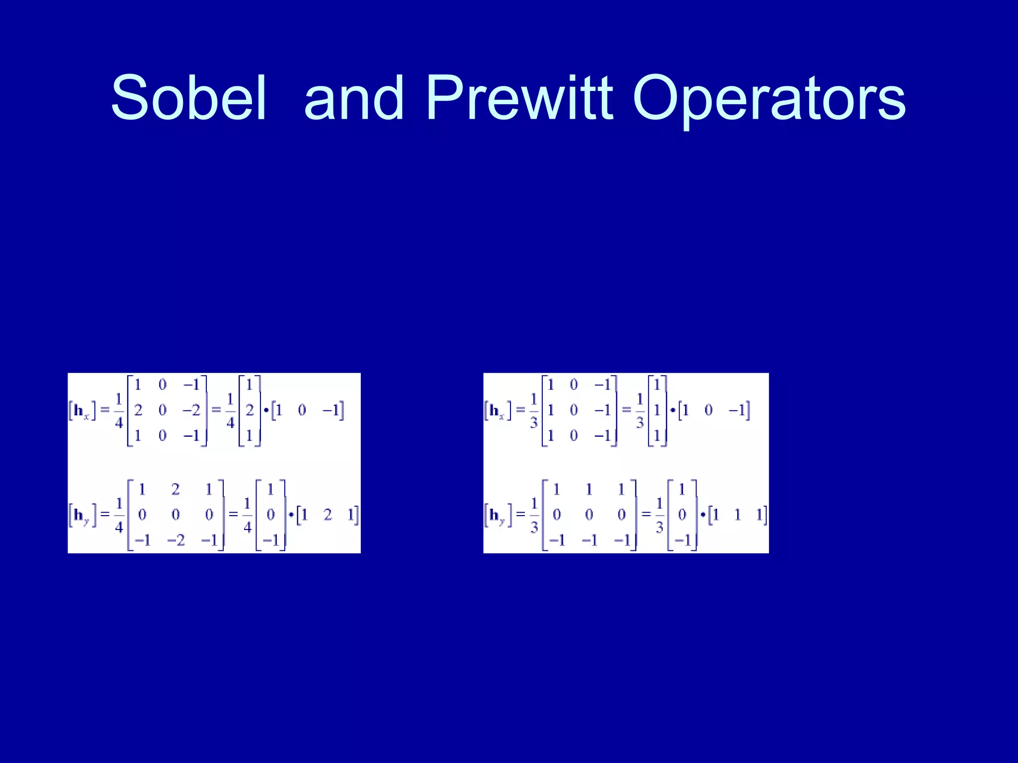 Sobel and Prewitt Operators 
 