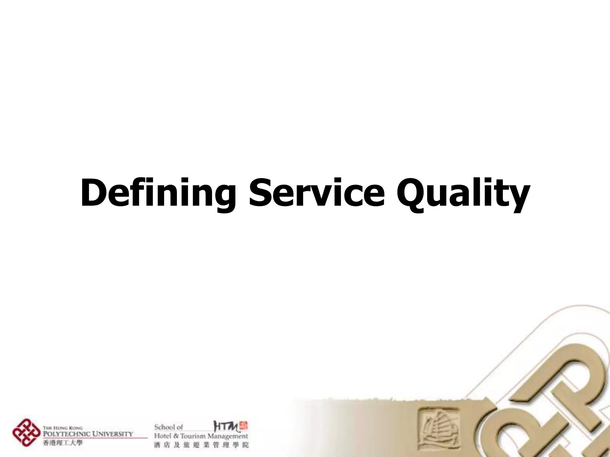 Defining Service Quality
 