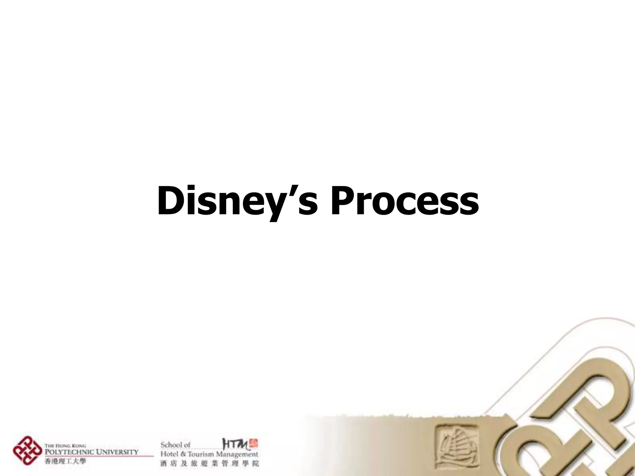 Disney’s Process
 