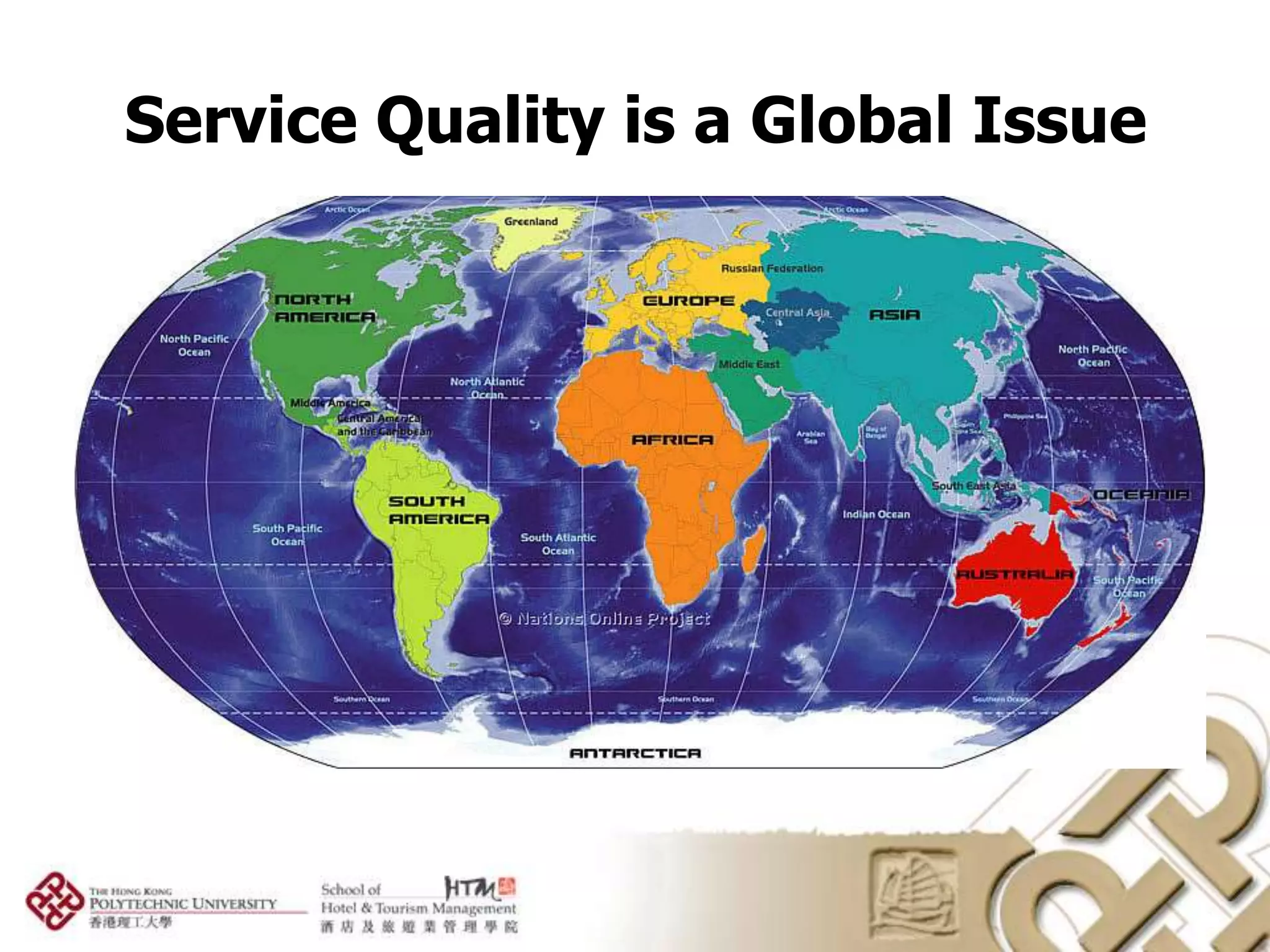 Service Quality is a Global Issue
 