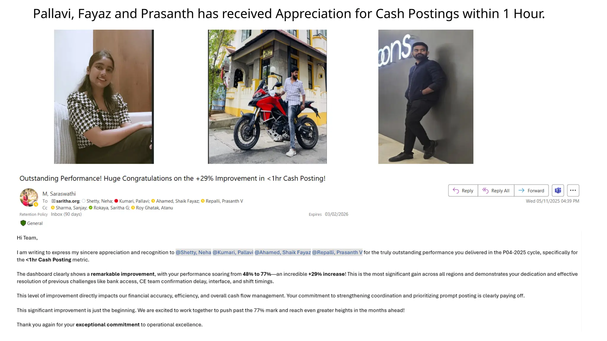 Pallavi, Fayaz and Prasanth has received Appreciation for Cash Postings within 1 Hour.
 