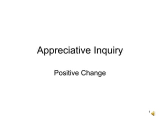 Appreciative Inquiry Positive Change 