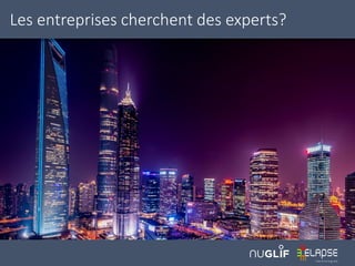 Les entreprises cherchent des experts?
 