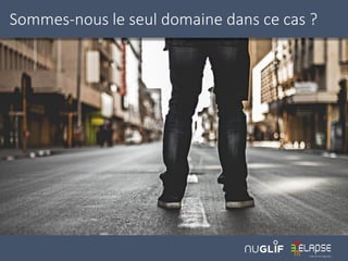 Sommes-nous le seul domaine dans ce cas ?
 